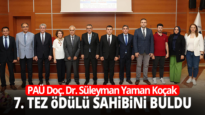 PAÜ Doç. Dr. Süleyman Yaman Koçak 7. Tez Ödülü Sahibini Buldu