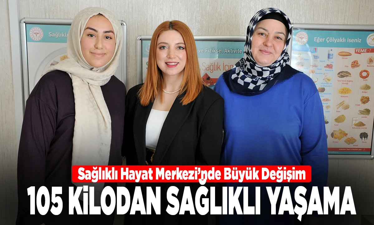 105 Kilodan Sağlıklı Yaşama