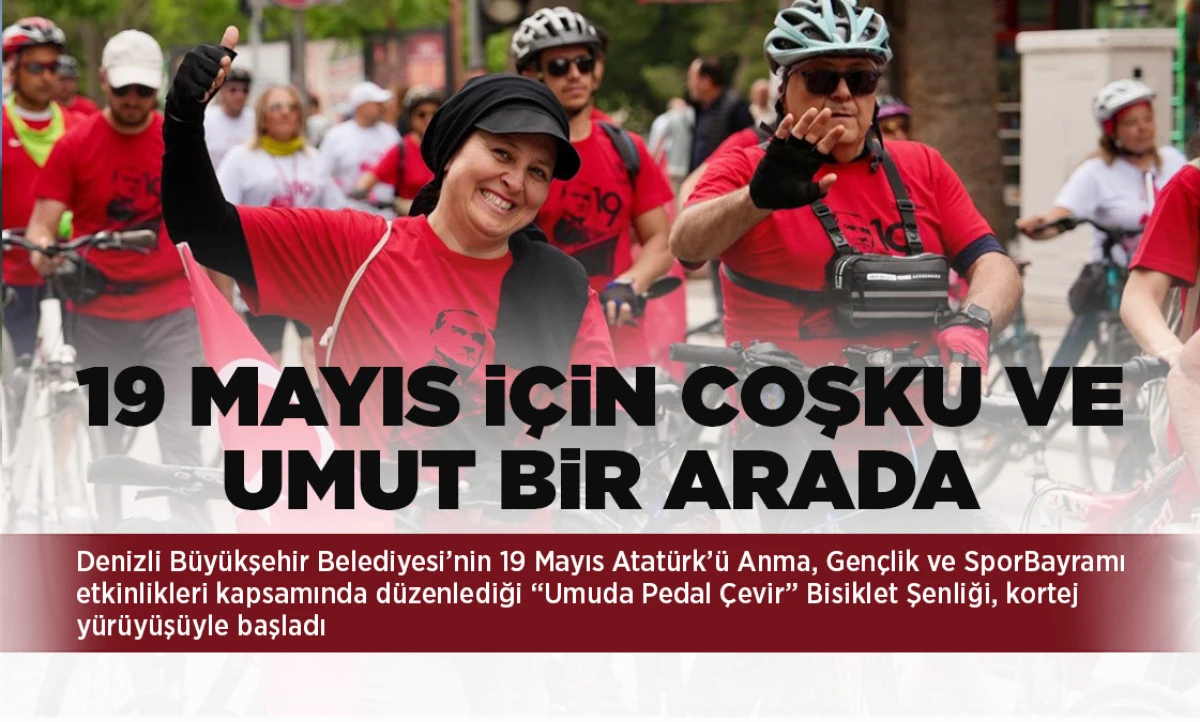 19 Mayıs i&ccedil;in coşku ve umut bir arada