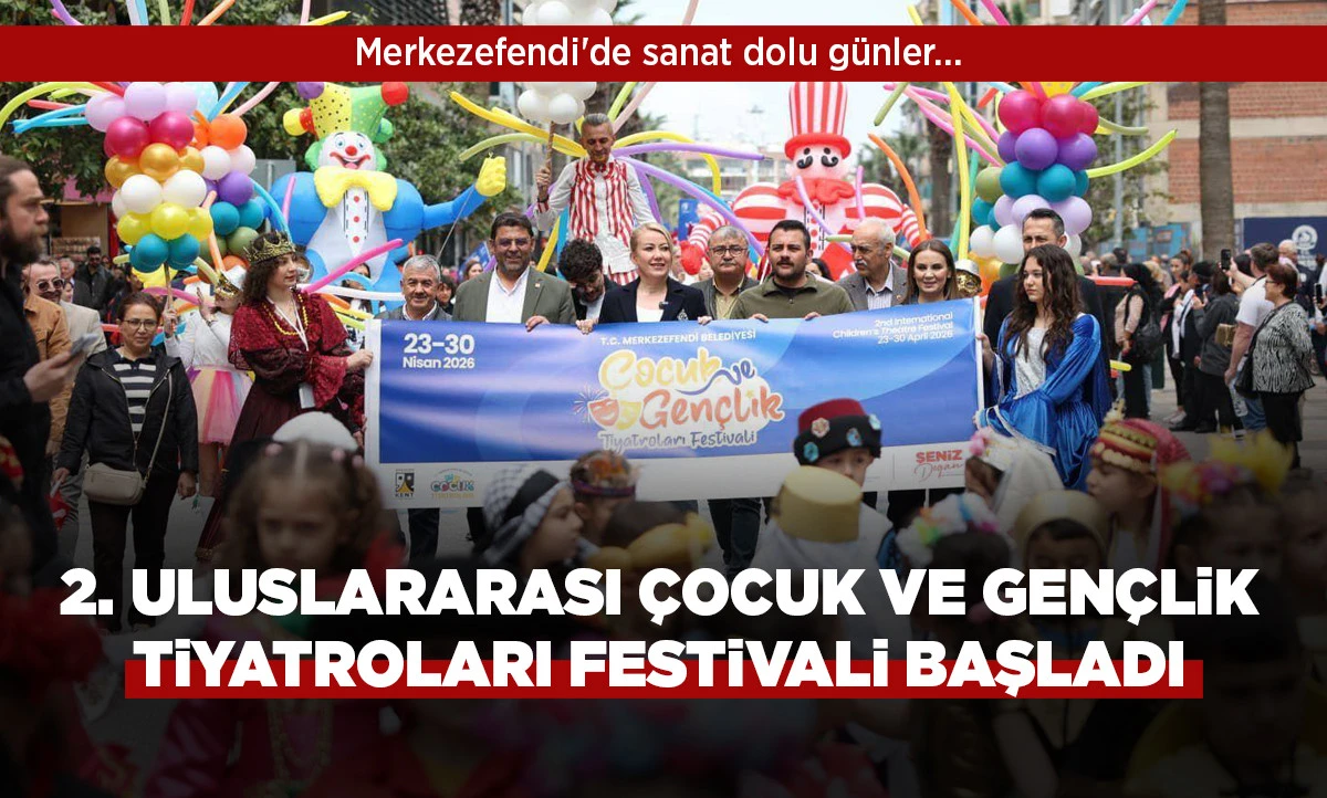 2. ULUSLARARASI &Ccedil;OCUK VE GEN&Ccedil;LİK TİYATROLARI FESTİVALİ BAŞLADI