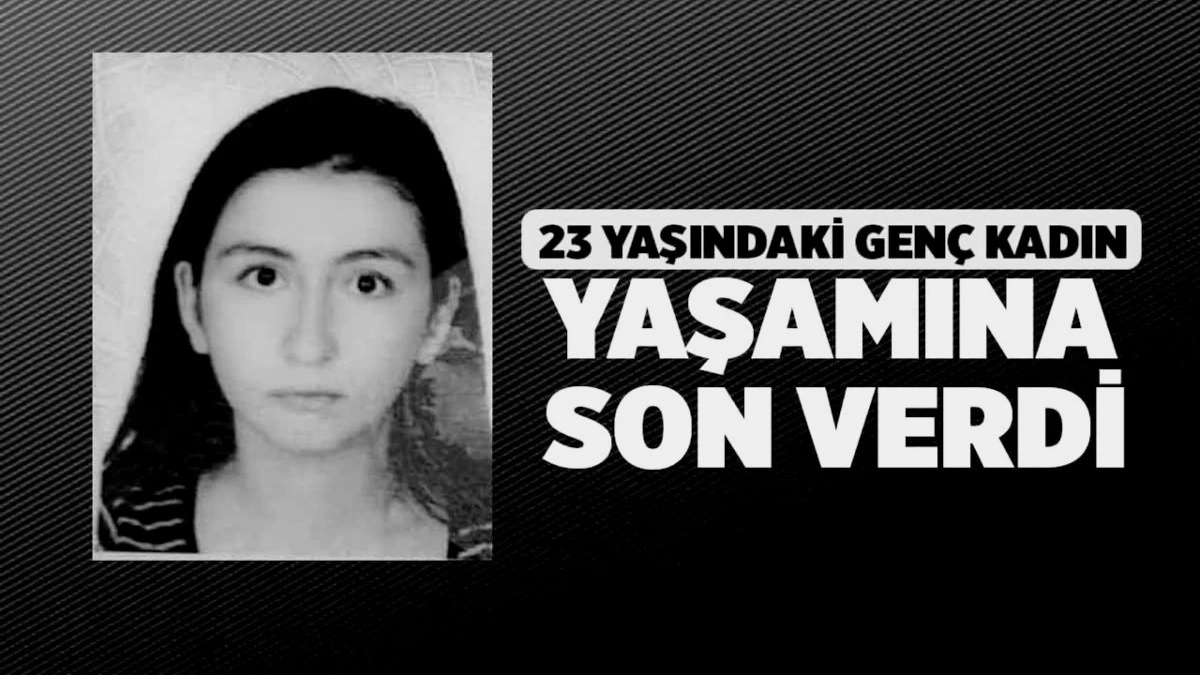 23 Yaşındaki Gen&ccedil; Kadın Evinde &Ouml;l&uuml; Bulundu