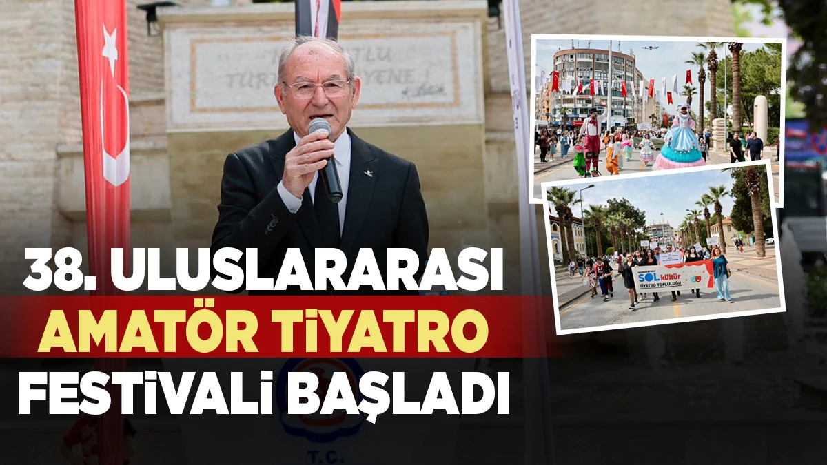 38. Uluslararası Amat&ouml;r Tiyatro Festivali başladı