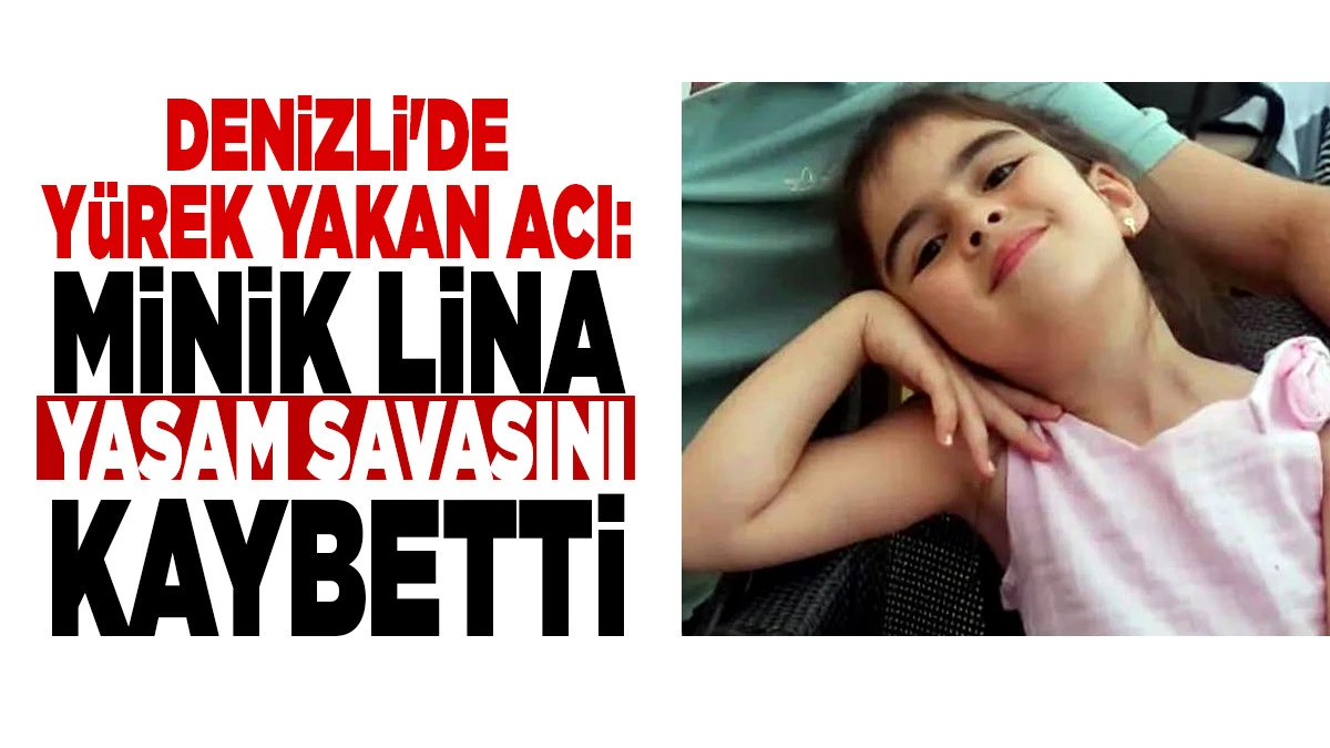 6 Yaşındaki Lina Koşar Hayata Tutunamadı