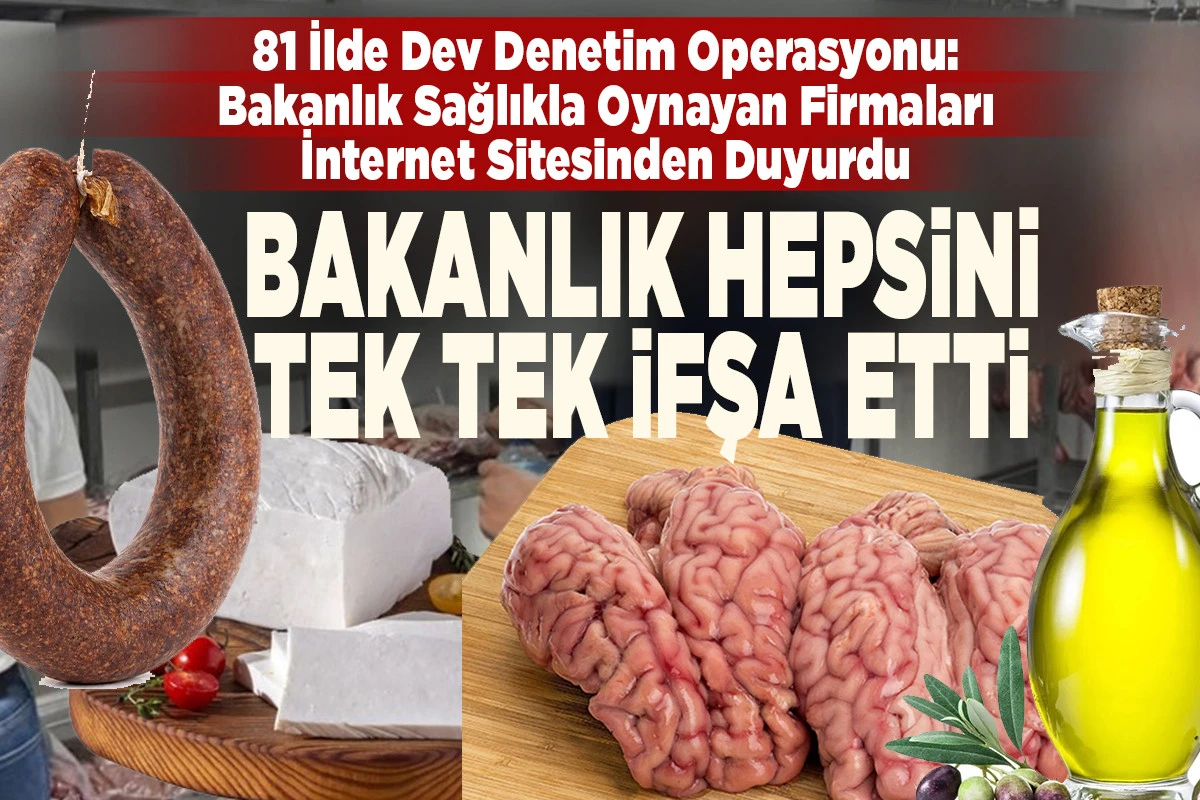 81 İlde Dev Denetim Operasyonu: Bakanlık Sağlıkla Oynayan Firmaları İnternet Sitesinden Duyurdu