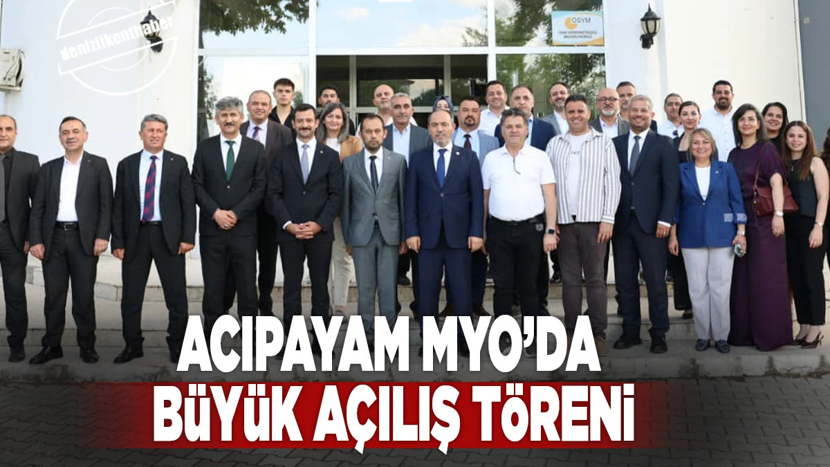 Acıpayam MYO&rsquo;da B&uuml;y&uuml;k A&ccedil;ılış T&ouml;reni