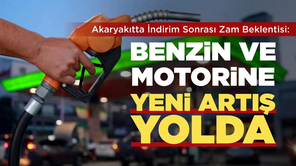 Akaryakıtta İndirim Sonrası Zam Beklentisi