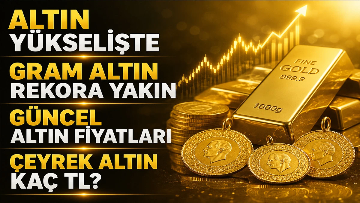 Altın Fiyatlarında Sert Y&uuml;kseliş: Gram ve &Ccedil;eyrek Altın Ne Kadar Oldu?