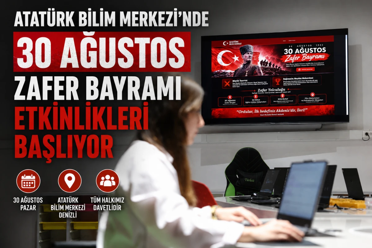 ATAT&Uuml;RK BİLİM MERKEZİ&rsquo;NDE 30 AĞUSTOS ZAFER BAYRAMI ETKİNLİKLERİ BAŞLIYOR
