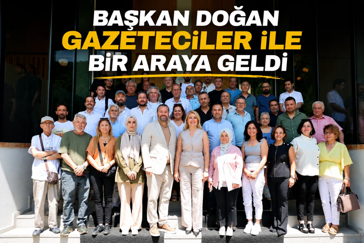 BAŞKAN DOĞAN GAZETECİLER İLE BİR ARAYA GELDİ
