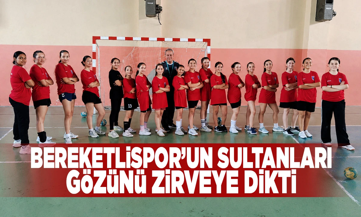 Bereketlispor&rsquo;un Sultanları G&ouml;z&uuml;n&uuml; Zirveye Dikti