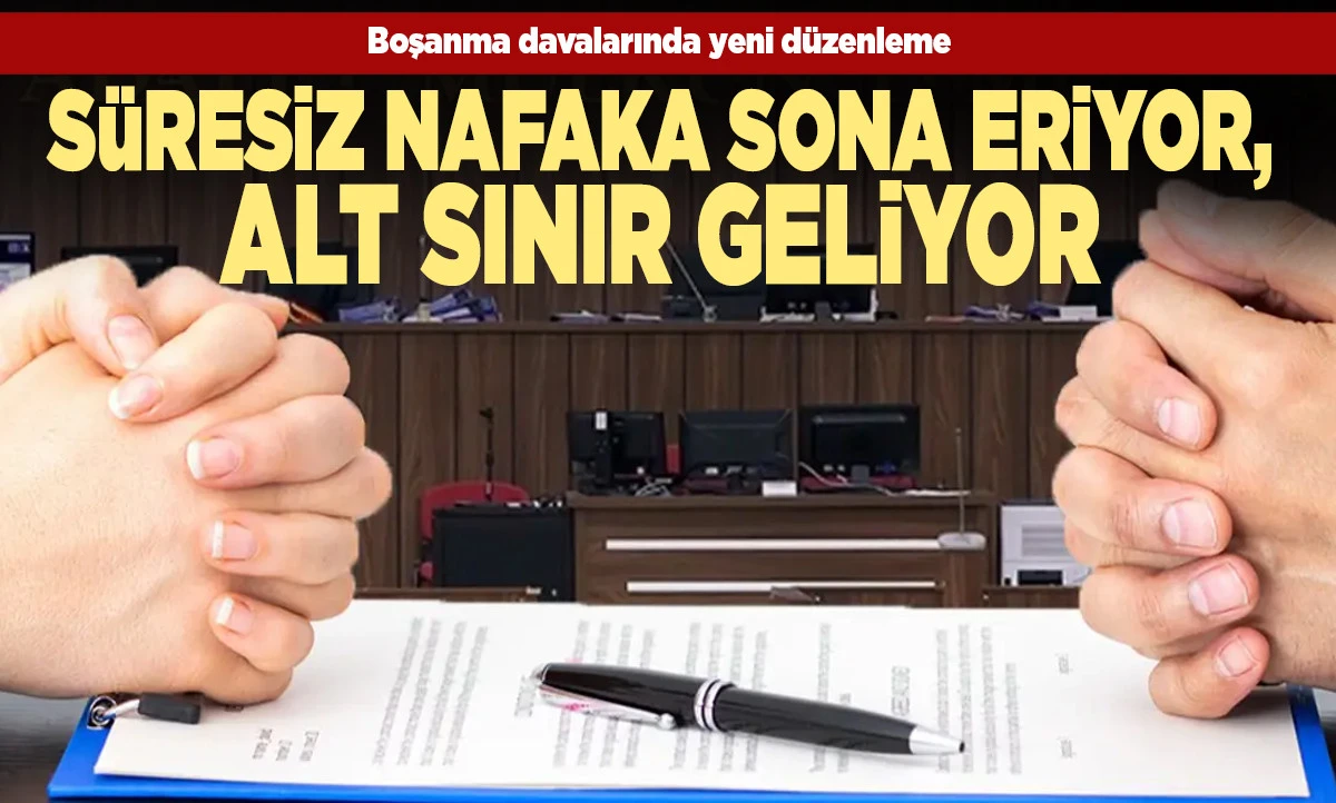 Boşanma davalarında yeni d&uuml;zenleme