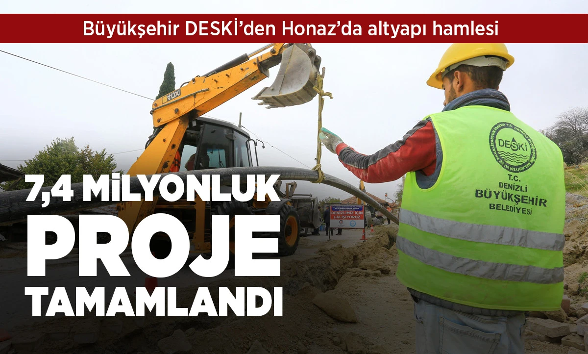 B&uuml;y&uuml;kşehir DESKİ&rsquo;den Honaz&rsquo;da altyapı hamlesi