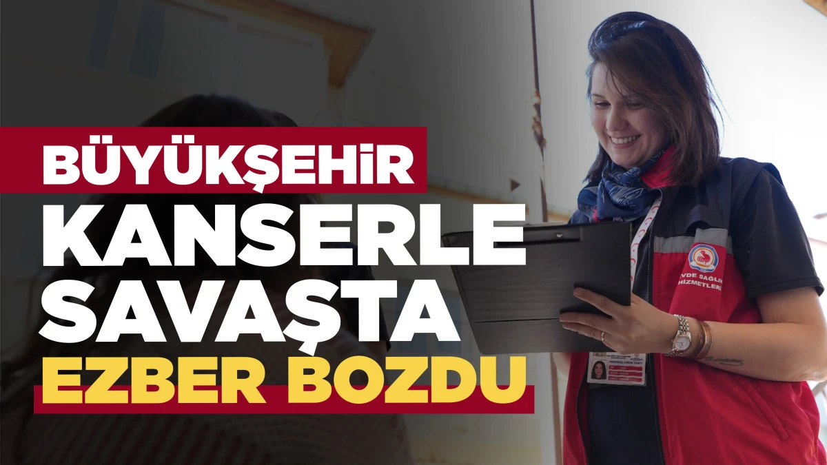 B&uuml;y&uuml;kşehir kanserle savaşta ezber bozdu 