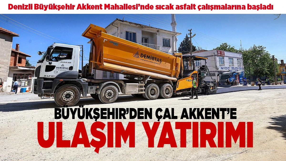 B&uuml;y&uuml;kşehir&rsquo;den &Ccedil;al Akkent&rsquo;e ulaşım yatırımı