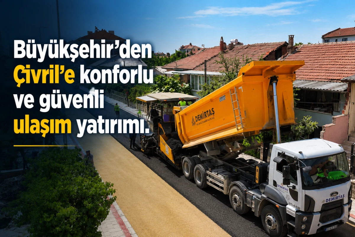 B&uuml;y&uuml;kşehir&rsquo;den &Ccedil;ivril&rsquo;e konforlu ve g&uuml;venli ulaşım yatırımı