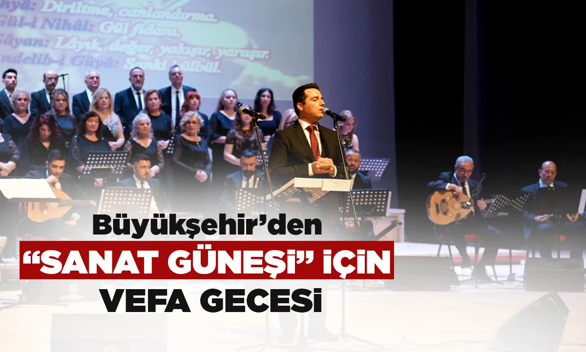 B&uuml;y&uuml;kşehir&rsquo;den &ldquo;Sanat G&uuml;neşi&rdquo; i&ccedil;in vefa gecesi