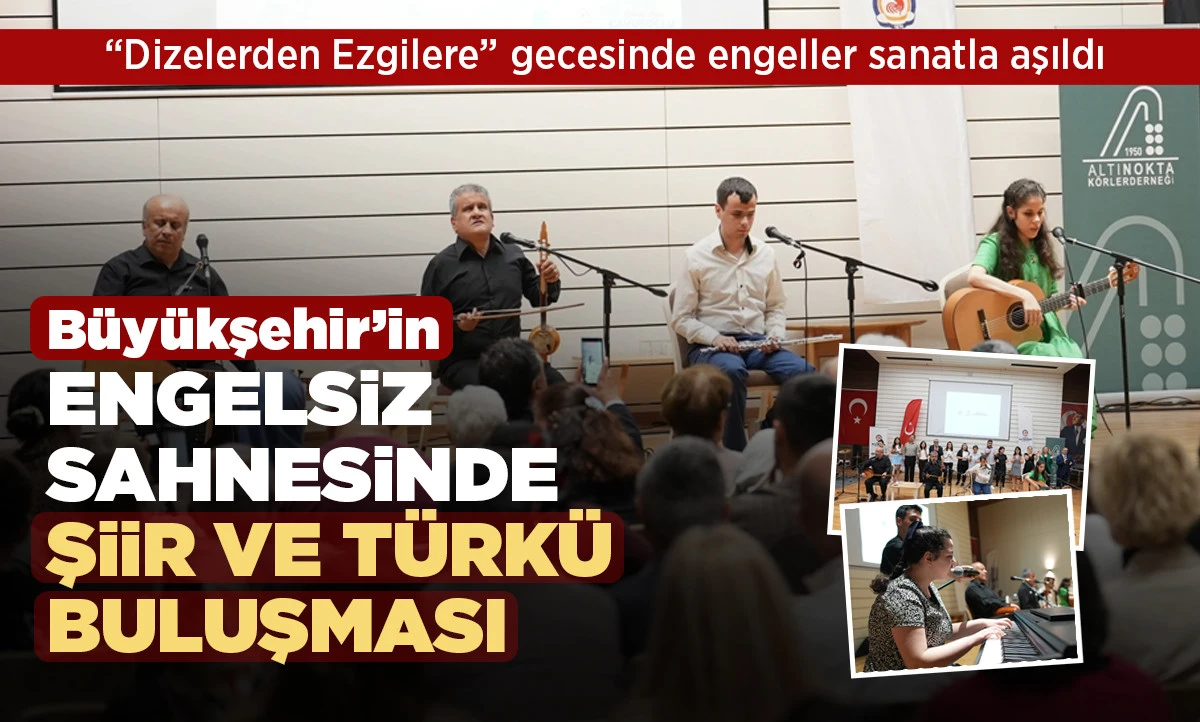 B&uuml;y&uuml;kşehir&rsquo;in engelsiz sahnesinde şiir ve t&uuml;rk&uuml; buluşması