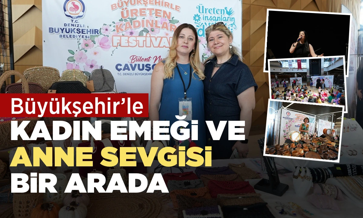 B&uuml;y&uuml;kşehir&rsquo;le kadın emeği ve anne sevgisi bir arada
