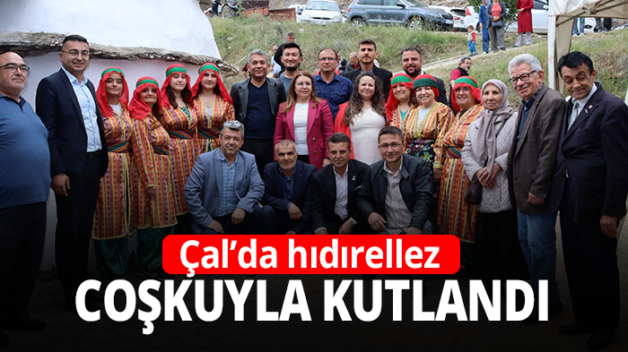 Çal’da hıdırellez coşkuyla kutlandı