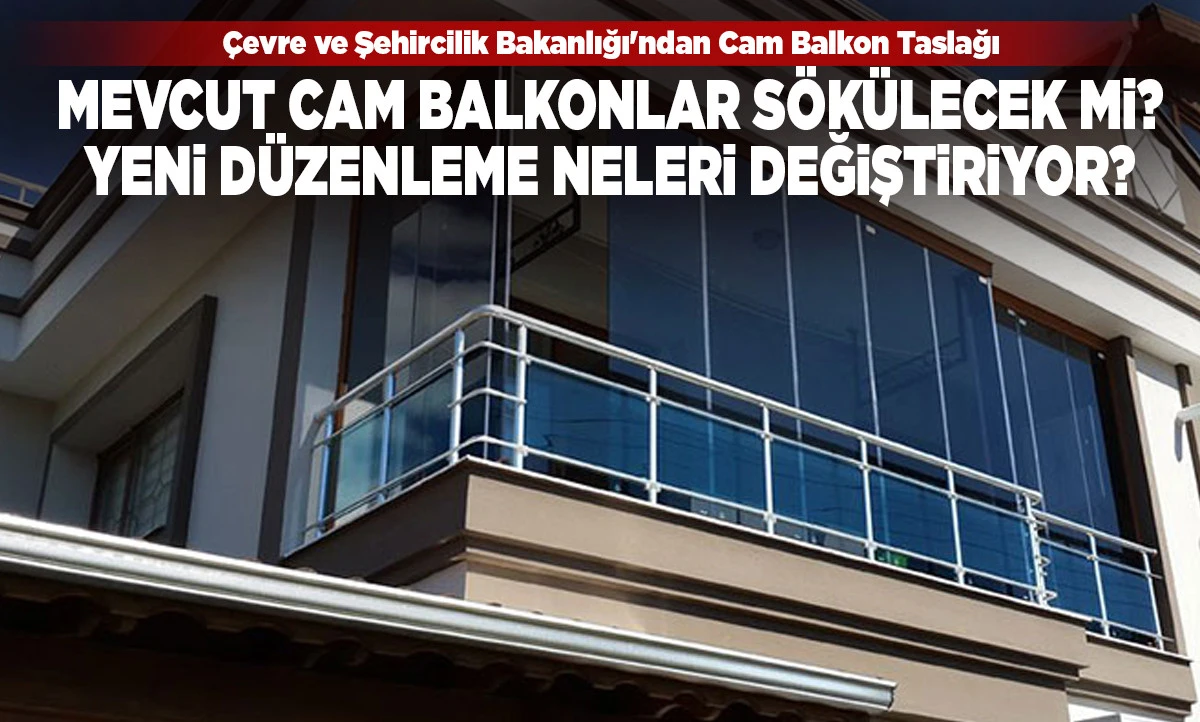 &Ccedil;evre ve Şehircilik Bakanlığı'ndan Cam Balkon Taslağı