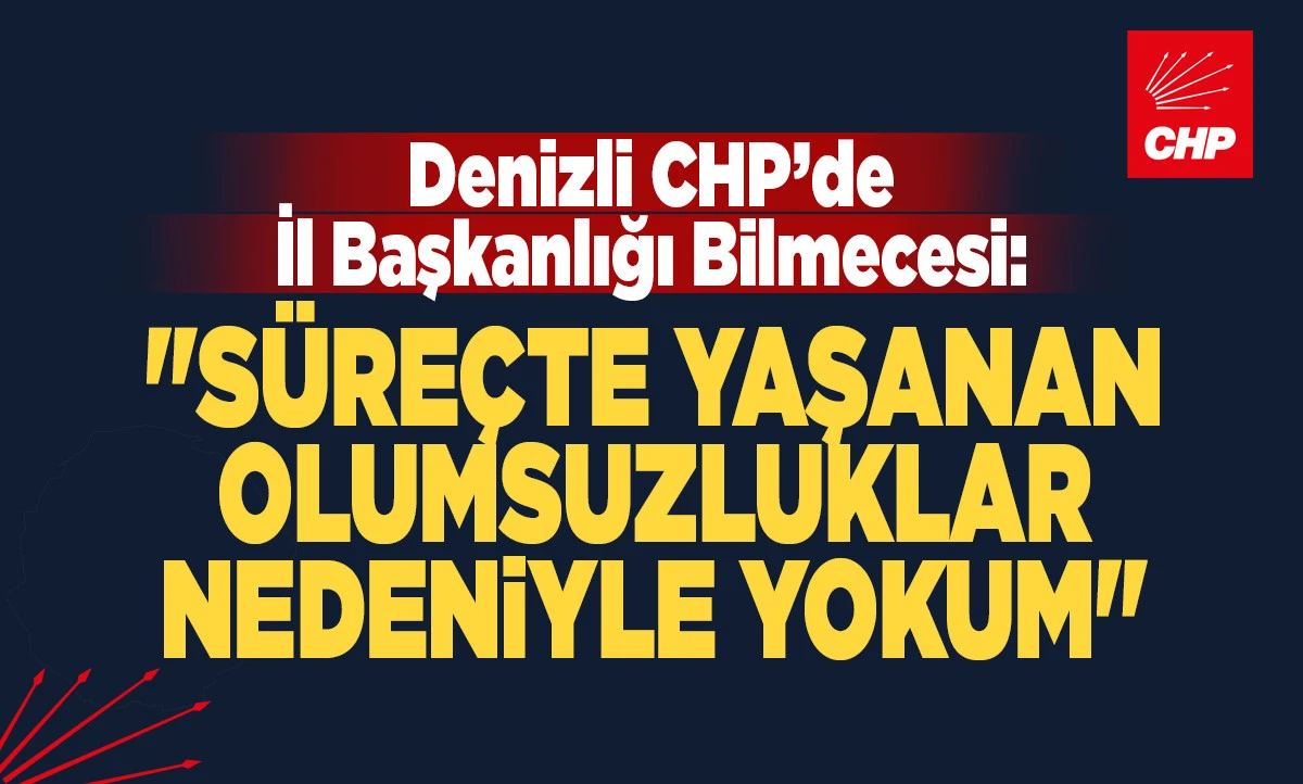 CHP Denizli&rsquo;de Flaş Gelişme: Osman Saruhan İl Başkanlığı İddialarına Son Noktayı Koydu!