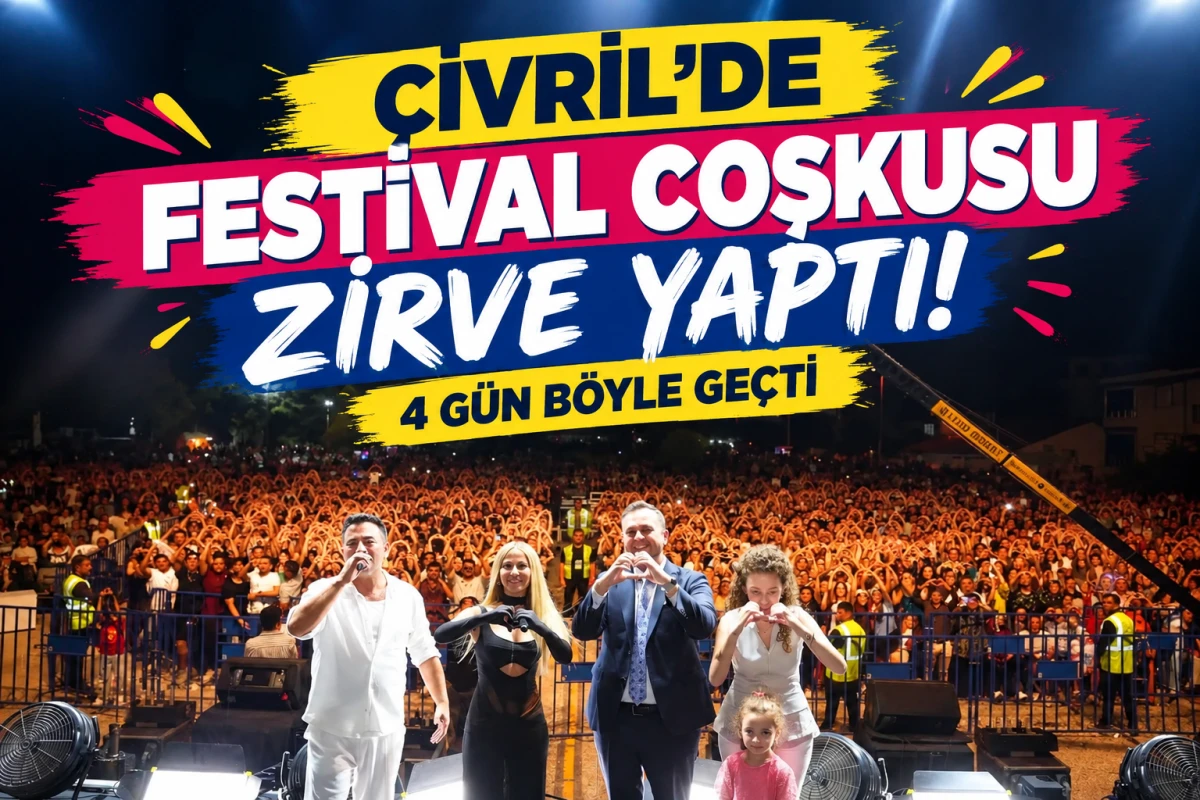 &Ccedil;ivril&rsquo;de Festival Coşkusu Zirve Yaptı! 4 G&uuml;n B&ouml;yle Ge&ccedil;ti