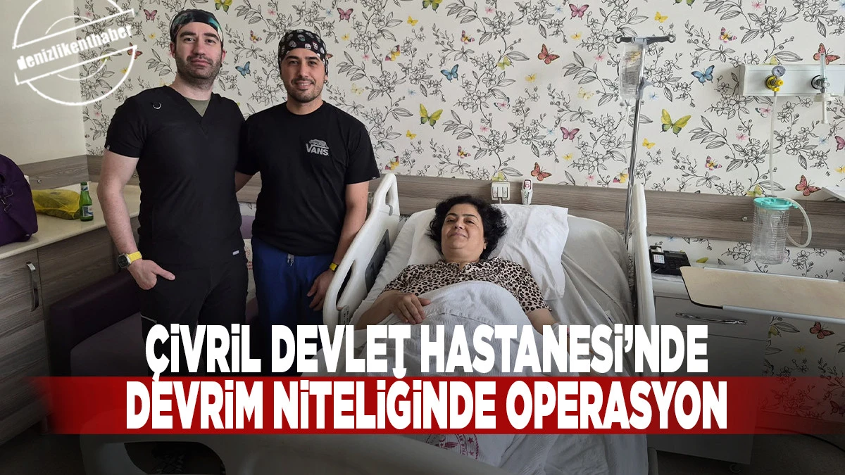 &Ccedil;ivril&rsquo;de İlk V-NOTES Operasyonu: Hasta Kısa S&uuml;rede Ayağa Kalktı
