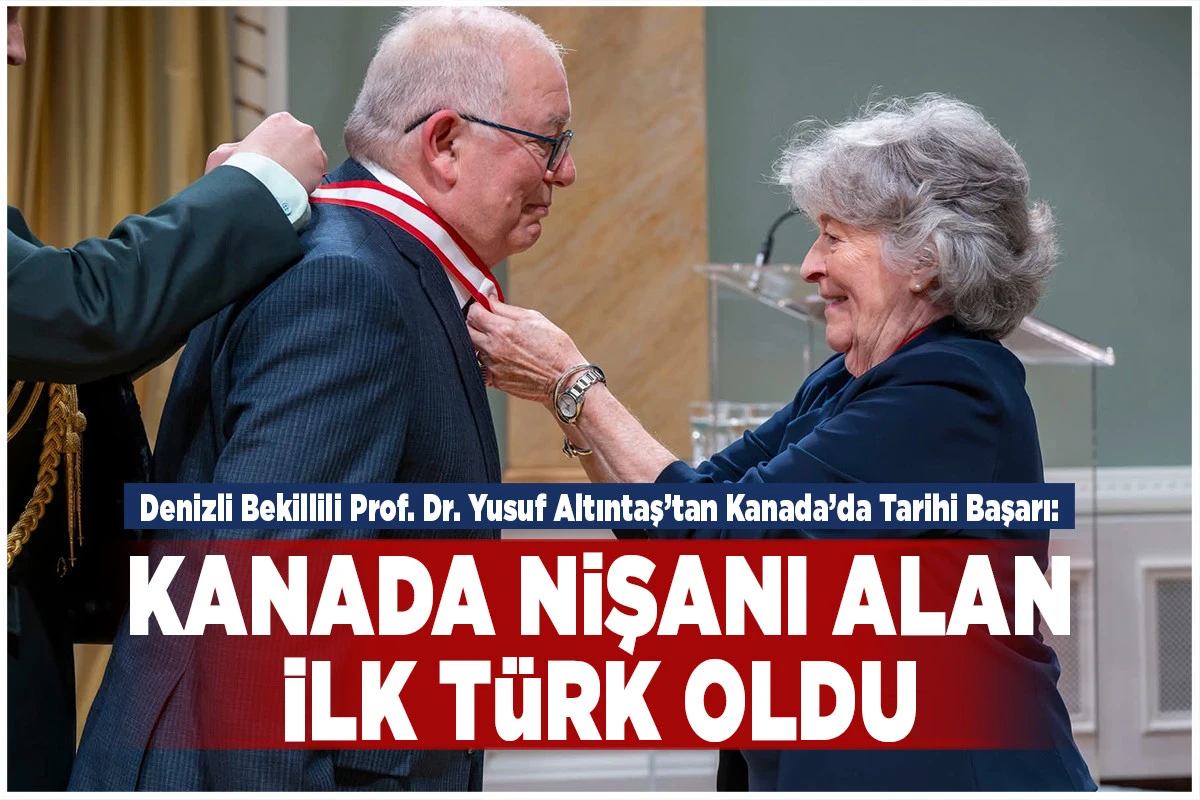 Denizli Bekillili Prof. Dr. Altıntaş&rsquo;tan Kanada&rsquo;da Tarihi Başarı: Kanada Nişanı Alan İlk T&uuml;rk Oldu!