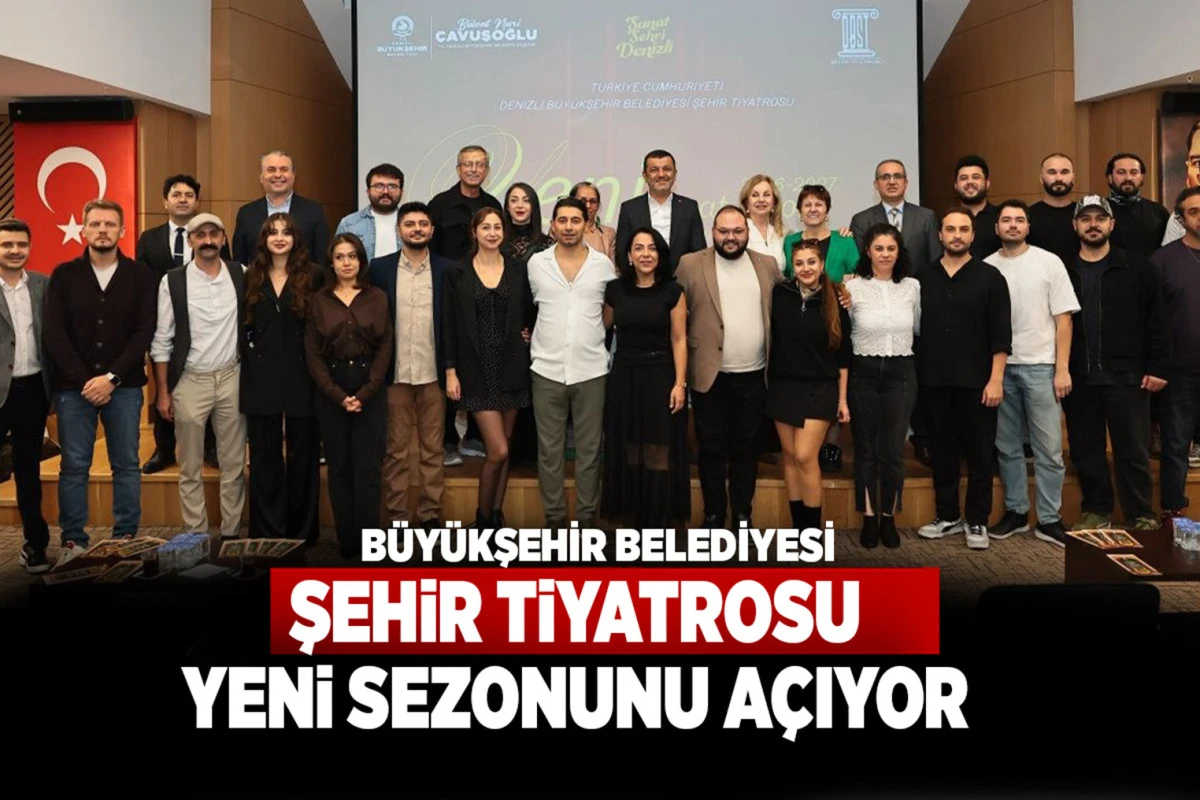 Denizli B&uuml;y&uuml;kşehir Belediyesi Şehir Tiyatrosu Yeni Sezonunu A&ccedil;ıyor
