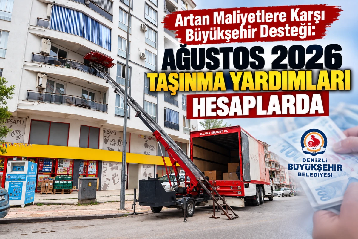 Denizli B&uuml;y&uuml;kşehir Belediyesi&rsquo;nden Dar Gelirli Vatandaşlara Destek: Taşınma Yardımı &Ouml;demeleri Hesaplara Aktarıldı!