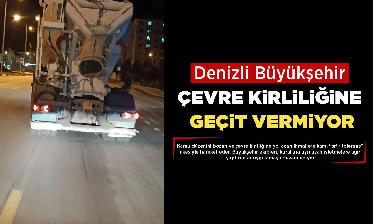 Denizli B&uuml;y&uuml;kşehir &ccedil;evre kirliliğine ge&ccedil;it vermiyor