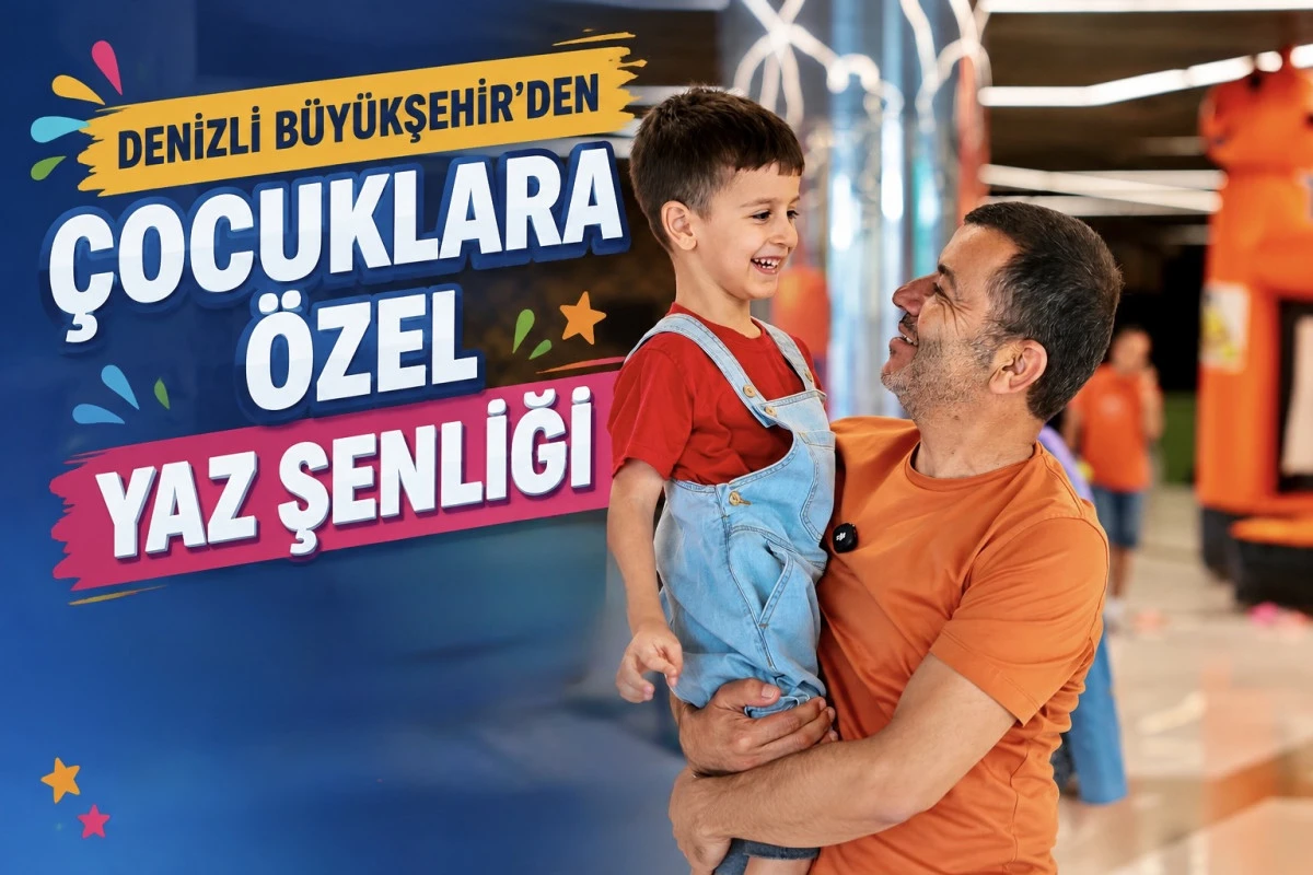 Denizli B&uuml;y&uuml;kşehir&rsquo;den &ccedil;ocuklara &ouml;zel yaz şenliği
