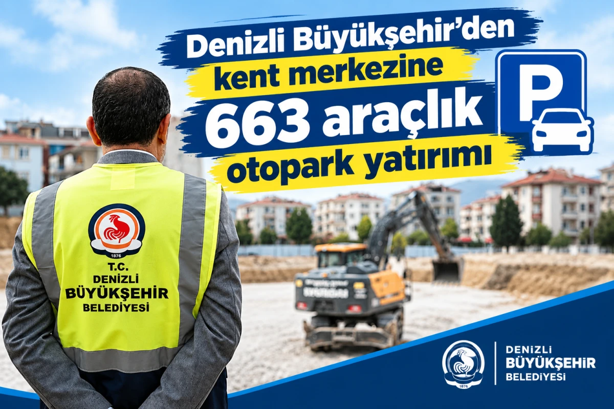 Denizli B&uuml;y&uuml;kşehir&rsquo;den Sırakapılar Mahallesi&rsquo;ne 663 ara&ccedil;lık otopark yatırımı