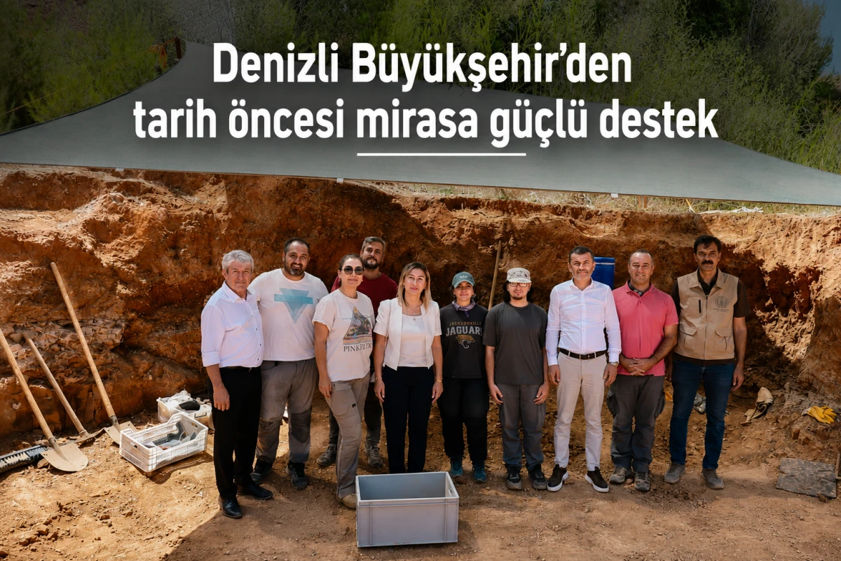 Denizli B&uuml;y&uuml;kşehir&rsquo;den tarih &ouml;ncesi mirasa g&uuml;&ccedil;l&uuml; destek