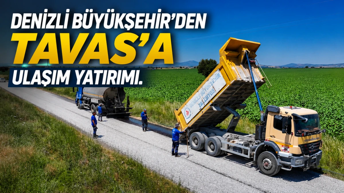 Denizli B&uuml;y&uuml;kşehir&rsquo;den Tavas&rsquo;a ulaşım yatırımı