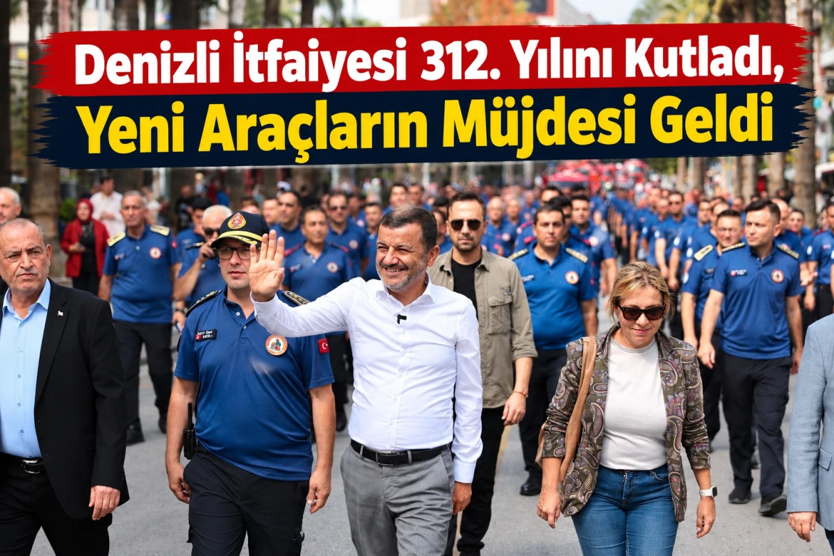     Denizli İtfaiyesi 312. Yılını Kutladı, Yeni Ara&ccedil;ların M&uuml;jdesi Geldi