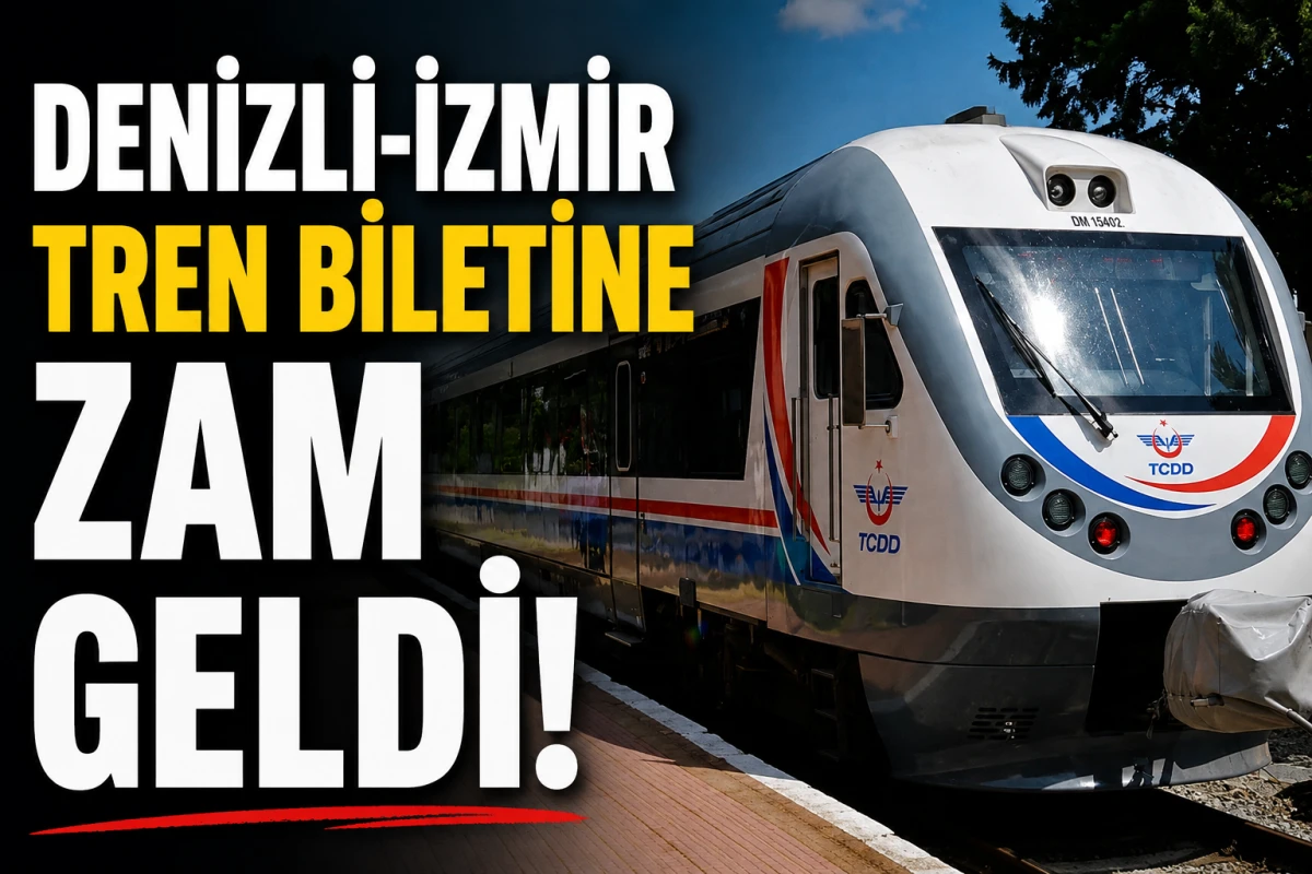 Denizli-İzmir tren biletine zam geldi!