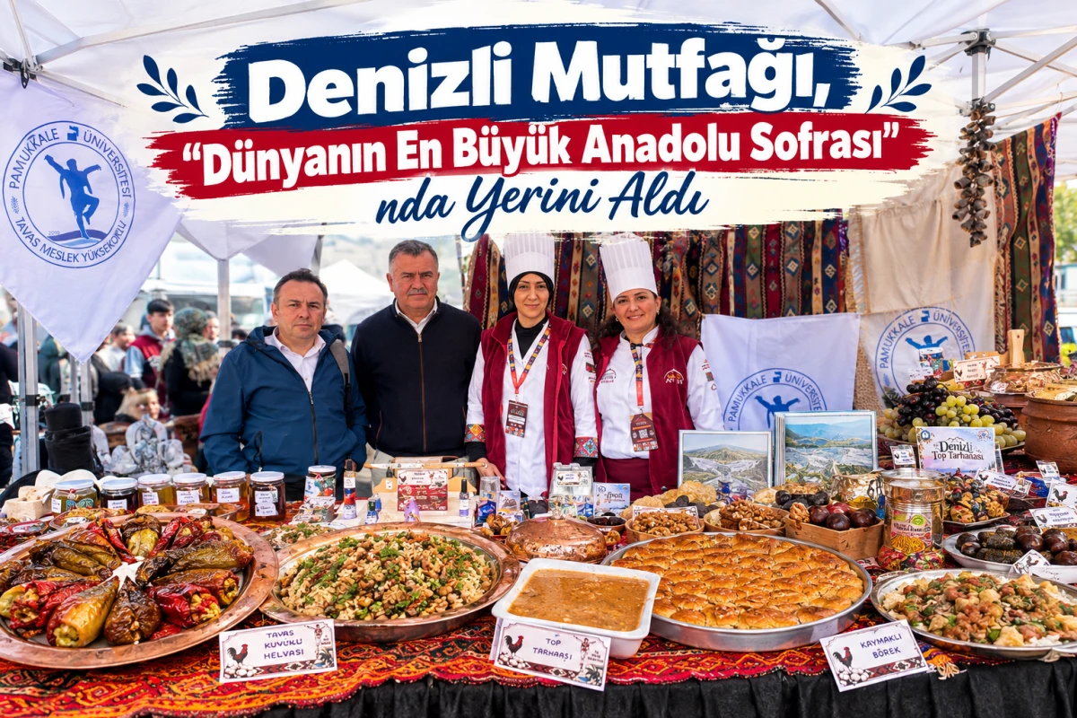 Denizli Mutfağı, &ldquo;D&uuml;nyanın En B&uuml;y&uuml;k Anadolu Sofrası&rdquo;nda Yerini Aldı