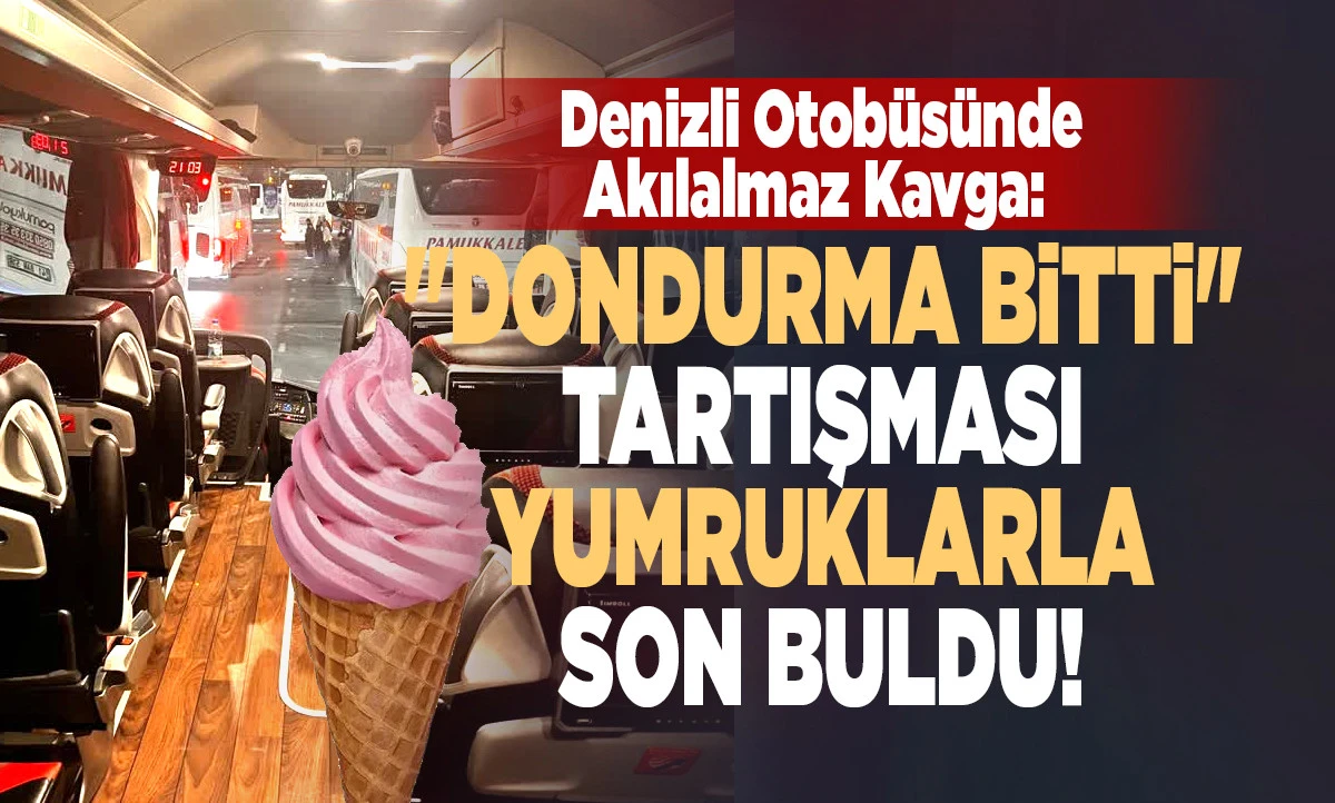 Denizli Otob&uuml;s&uuml;nde Akılalmaz Kavga: "Dondurma Bitti" Tartışması Yumruklarla Son Buldu!