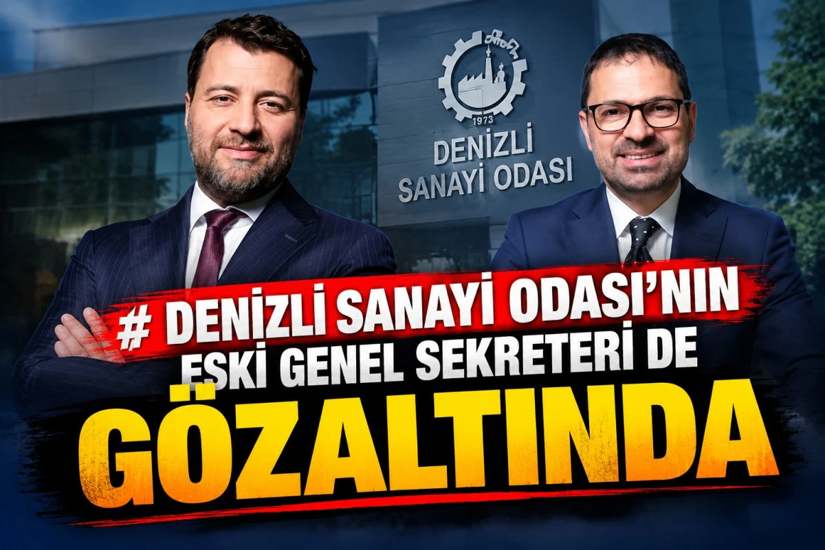 Denizli Sanayi Odası&rsquo;nın eski genel sekreteri de g&ouml;zaltında