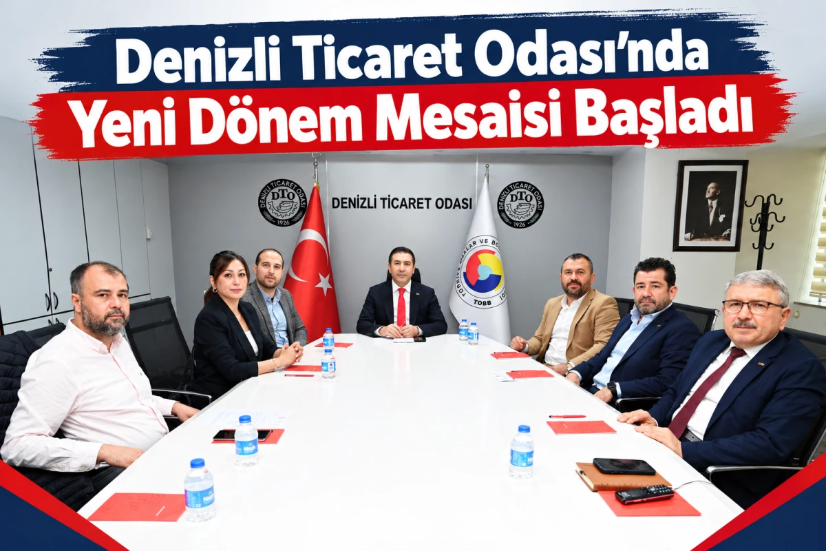 Denizli Ticaret Odası&rsquo;nda Yeni D&ouml;nem Mesaisi Başladı