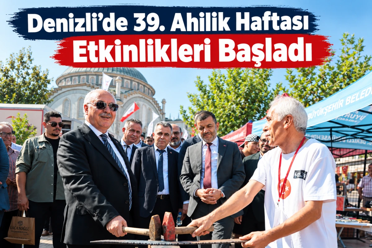 Denizli&rsquo;de 39. Ahilik Haftası Etkinlikleri Başladı
