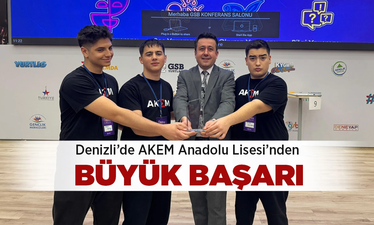 Denizli&rsquo;de AKEM Anadolu Lisesi&rsquo;nden B&uuml;y&uuml;k Başarı