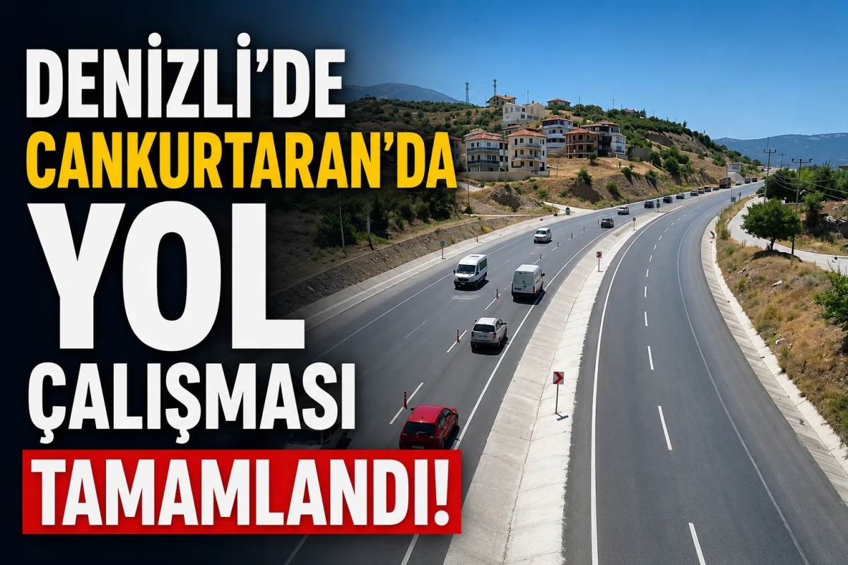 Denizli&rsquo;de Cankurtaran&rsquo;da yol &ccedil;alışması tamamlandı!