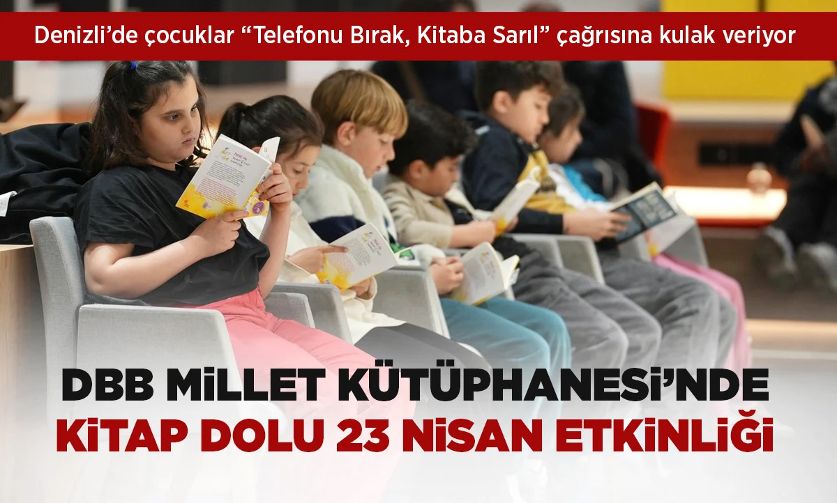 Denizli&rsquo;de &ccedil;ocuklar &ldquo;Telefonu Bırak, Kitaba Sarıl&rdquo; &ccedil;ağrısına kulak veriyor