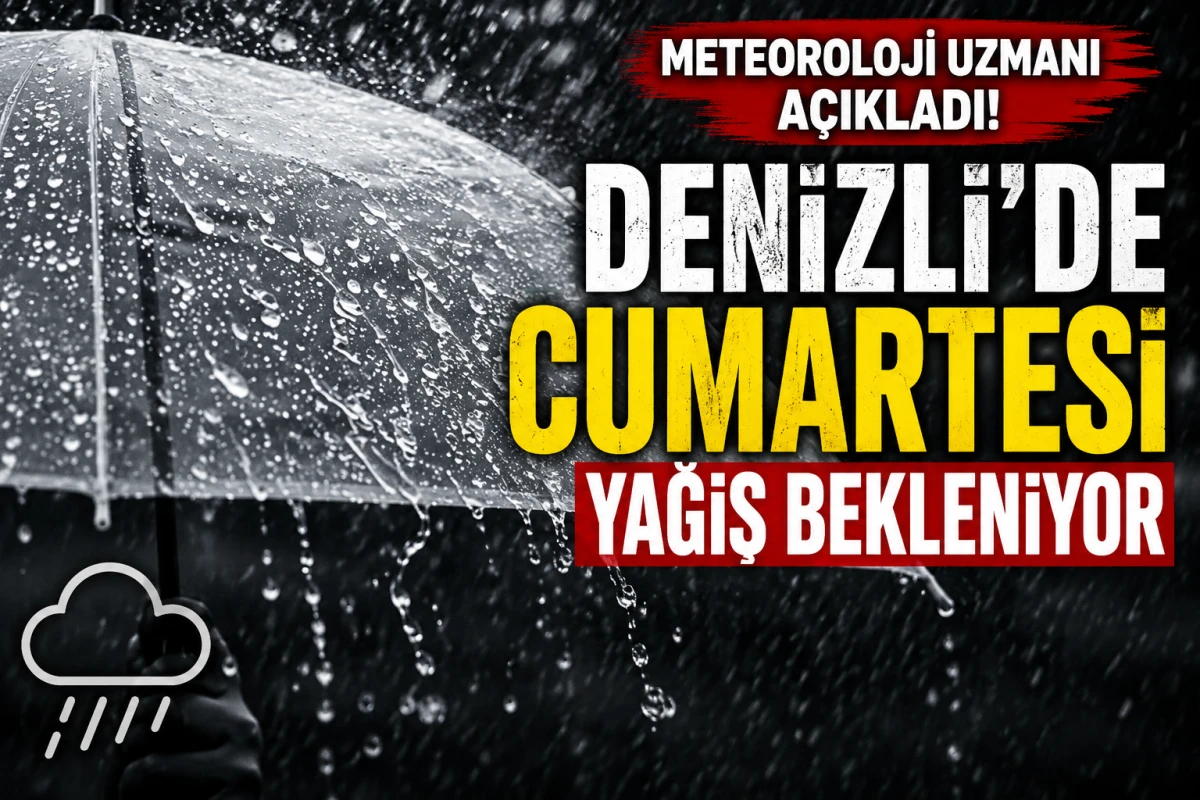 Denizli&rsquo;de cumartesi yağış bekleniyor