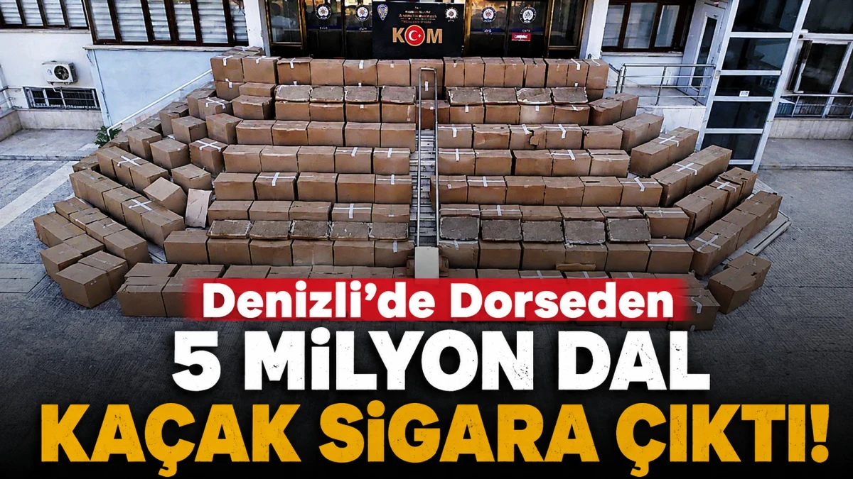 Denizli&rsquo;de Dorseden 5 Milyon Dal Ka&ccedil;ak Sigara &Ccedil;ıktı