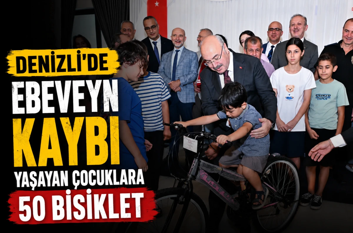 Denizli&rsquo;de Ebeveyn Kaybı Yaşayan &Ccedil;ocuklara 50 Bisiklet