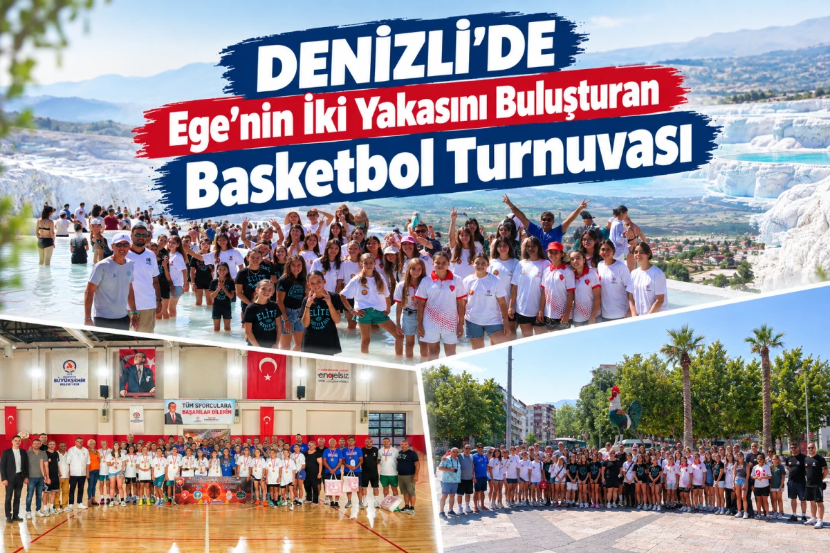     Denizli&rsquo;de Ege&rsquo;nin İki Yakasını Buluşturan Basketbol Turnuvası