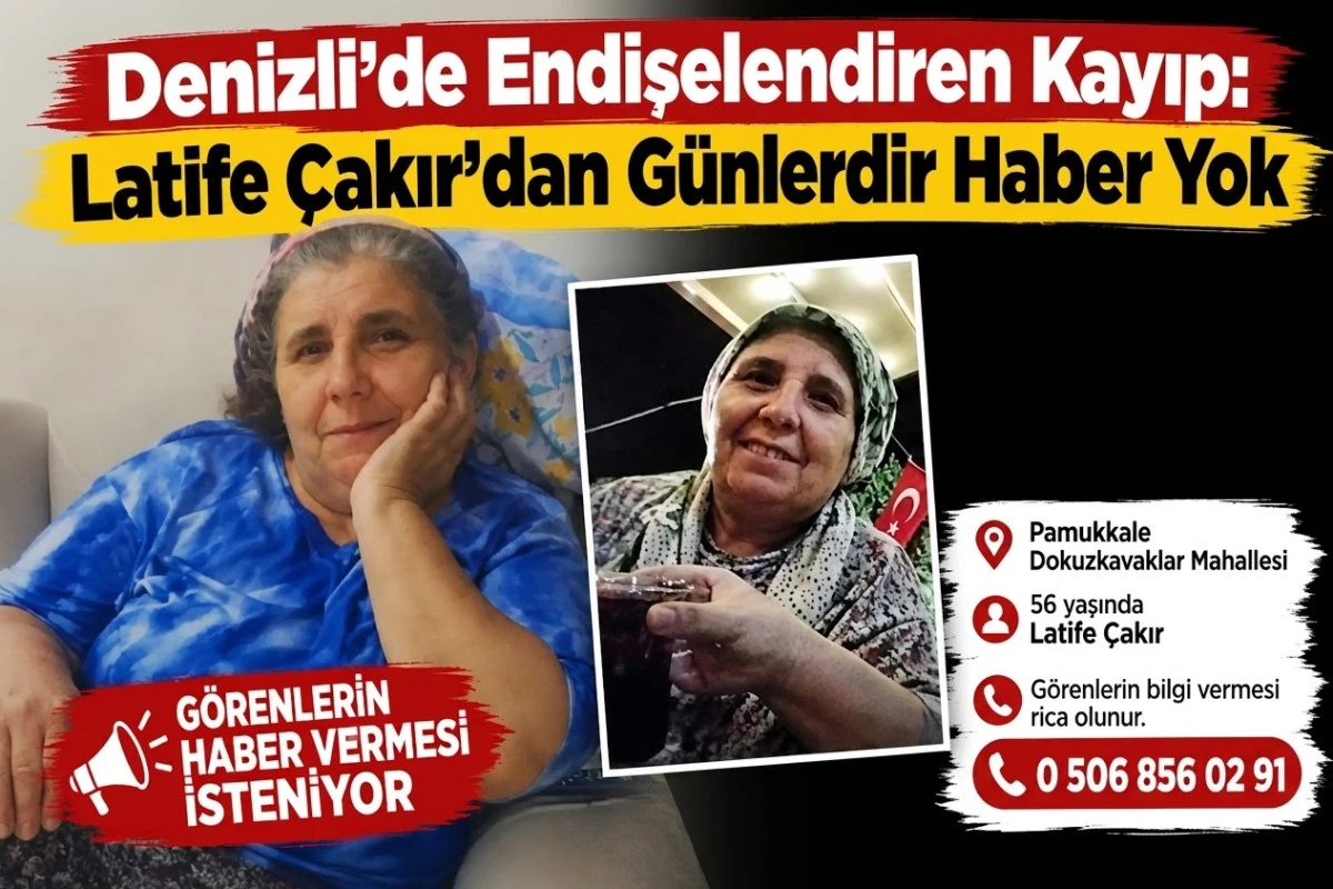 Denizli&rsquo;de Endişelendiren Kayıp: Latife &Ccedil;akır&rsquo;dan G&uuml;nlerdir Haber Yok
